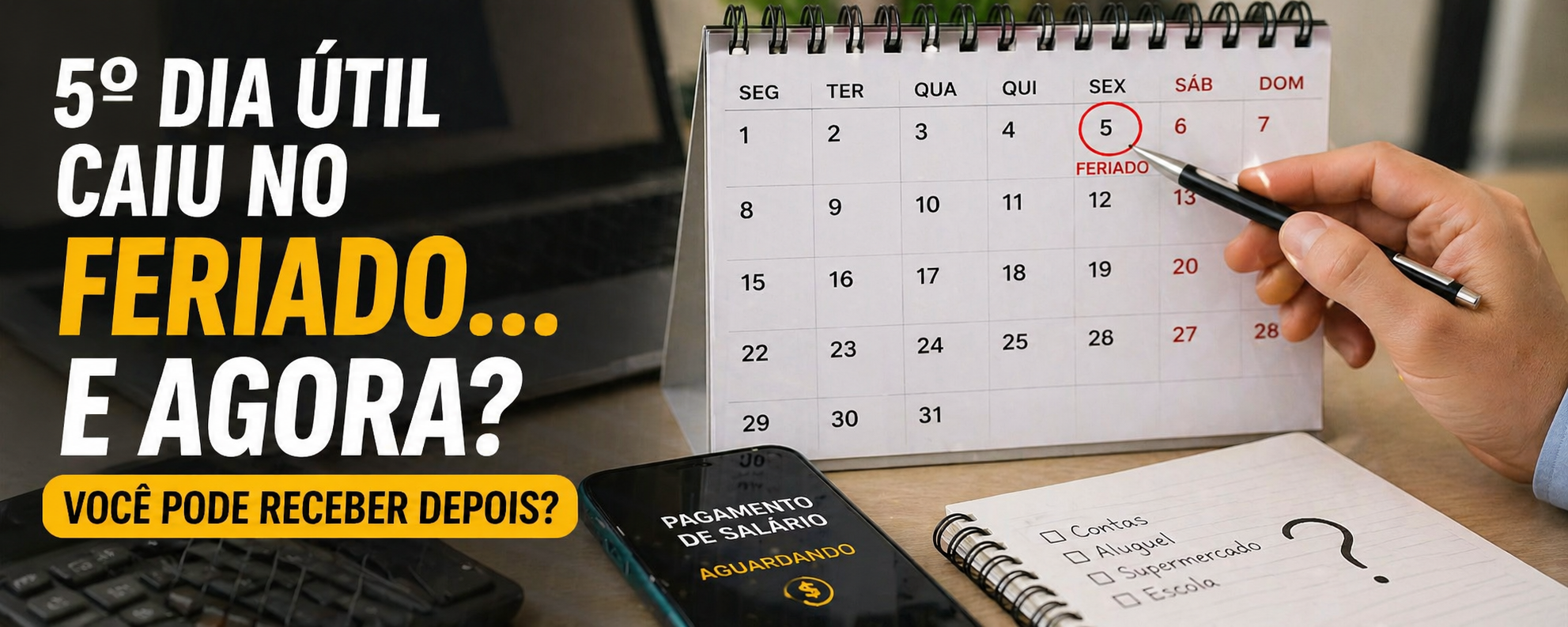 5º dia útil caiu no feriado… e agora? Você pode receber depois?